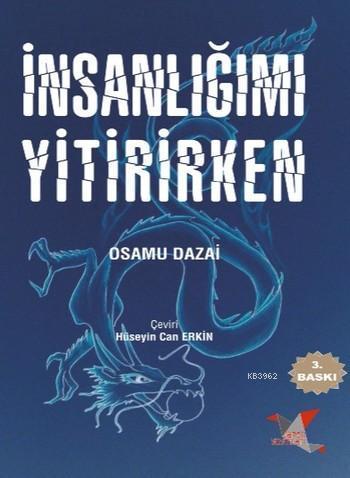 İnsanlığımı Yitirirken