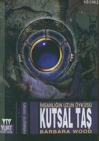 İnsanlığın Uzun Öyküsü Kutsal Taş