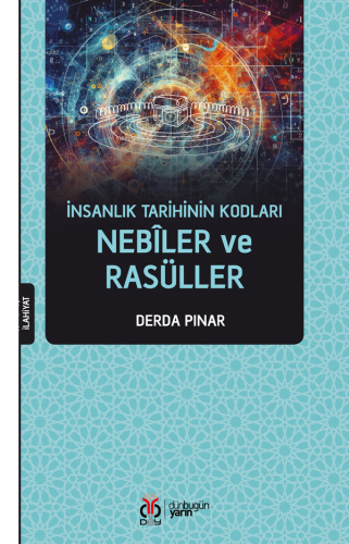 İnsanlık Tarihinin Kodları Nebîler ve Rasüller