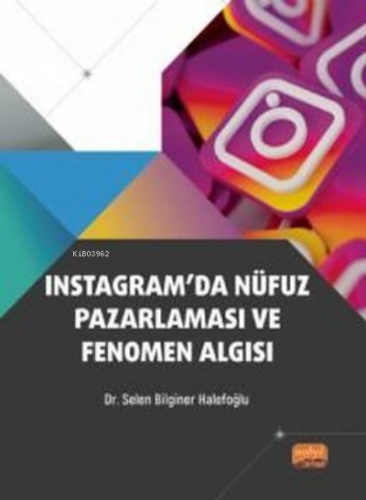 Instagram'da Nüfuz Pazarlaması ve Fenomen Algısı