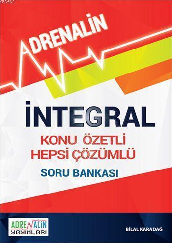 İntegral; Konu Özetli Hepsi Çözümlü Soru Bankası