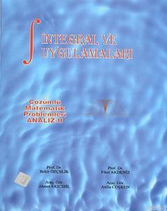 İntegral ve Uygulamaları Çözümlü Matematik Problemleri Analiz 2