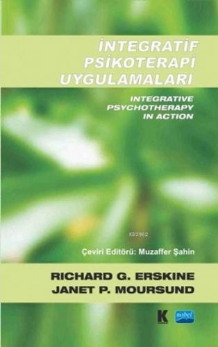 İntegratif Psikoterapi Uygulamaları; Integrative Psychotherapy in Action