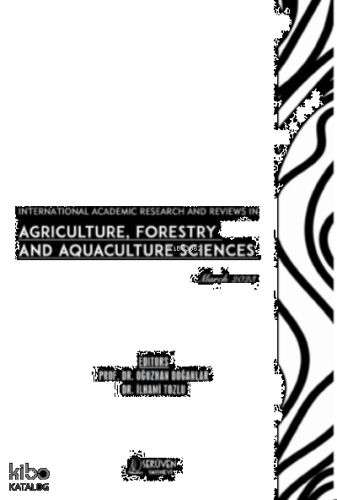 International Academic Research and Reviews in Agriculture; Forestry and Aquaculture Sciences / March 2023