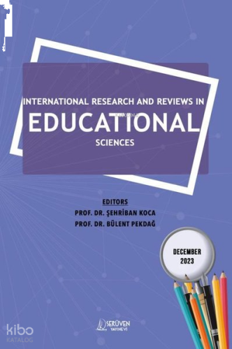 International Research and Reviews in Educational Sciences - December 2023