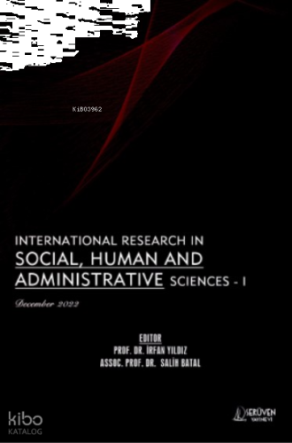 International Research in Social, Human and Administrative Sciences - I / December 2022