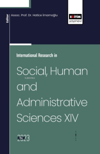 International Research in Social, Human and Administrative Sciences XIV