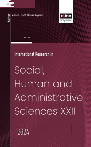 International Research in Social, Human and Administrative Sciences XXII