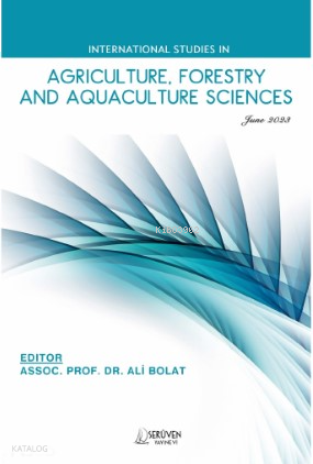 International Studies in Agriculture, Forestry and Aquaculture Sciences / June 2023
