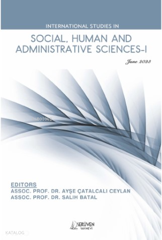 International Studies in Social, Human and Administrative Sciences-I