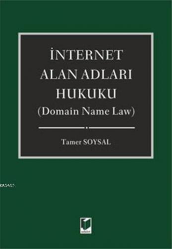 İnternet Alan Adları Hukuku; (Domain Name Law)