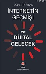 İnternetin Geçmişi ve Dijital Gelecek