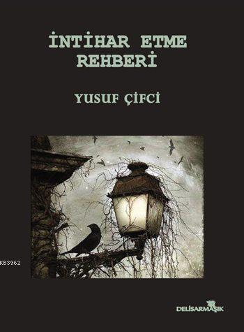 İntihar Etme Rehberi