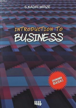 Introduction To Business (Siyah Beyaz Ekonomik Baskı)
