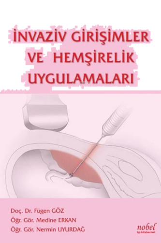 İnvaziv Girişimler Ve Hemşirelik Uygulamaları