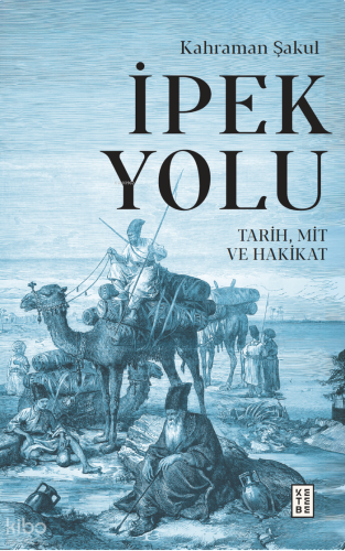 İpek Yolu;Tarih, Mit ve Hakikat