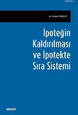 İpoteğin Kaldırılması ve İpotekte Sıra Sistemi