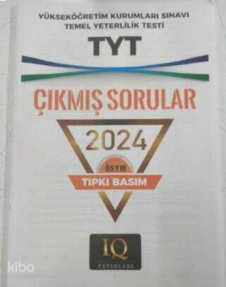 IQ Yayınları Tıpkı Basım Ösym Çıkmış Sorular TYT 2024