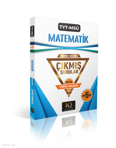 IQ Yayınları TYT-MSÜ Matematik Çıkmış Sorular 2018-2024