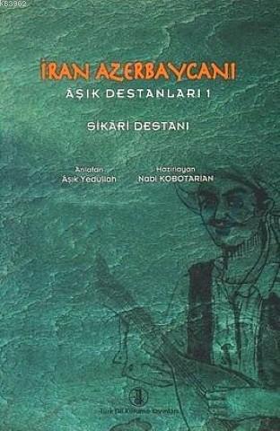 İran Azerbaycanı Aşık Destanları 1 - Şikari Destanı