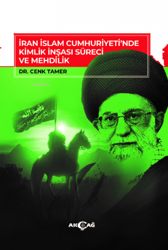 İran İslam Cumhuriyeti'NDE Kimlik İnşası Süreci ve Mehdilik