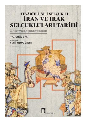 İran ve Irak Selçukluları Tarihi - Tevarih-i Al-i Selçuk 2