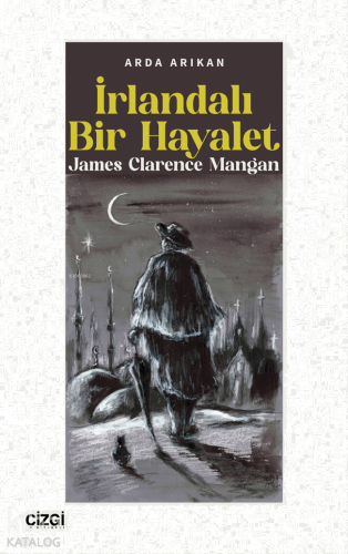 İrlandalı Bir Hayalet ;James Clarence Mangan