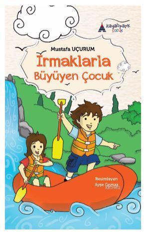 Irmaklarla Büyüyen Çocuk