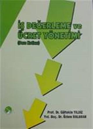 İş Değerleme ve Ücret Yönetimi (Ders Notları)