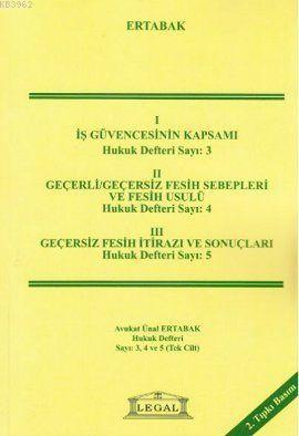 İş Güvencesinin Kapsamı, Geçerli - Geçersiz Fesih Sebepleri, Geçersiz Fesih İtirazı ve Sonuçları