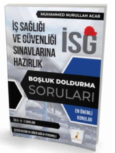 İş Güvenliği Uzmanlığı Sınavlarına Hazırlık İSG Boşluk Doldurma Sorula