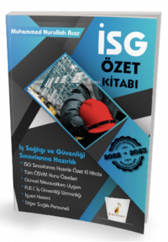İş Güvenliği Uzmanlığı Sınavlarına Hazırlık İSG Özet Kitabı