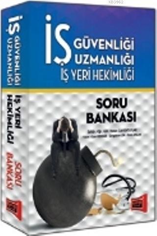 İş Güvenliği Uzmanlığı ve İş Yeri Hekimliği Soru Bankası 2016