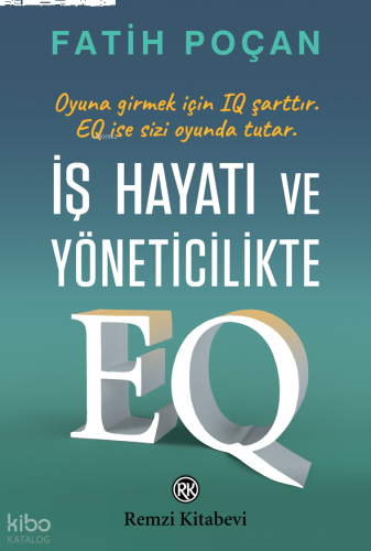 İş Hayatı ve Yöneticilikte EQ