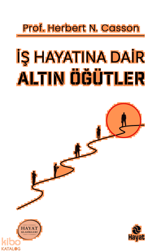 İş Hayatına Dair Altın Öğütler