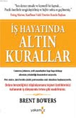 İş Hayatında Altın Kurallar