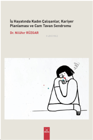 İş Hayatında Kadın Çalışanlar, Kariyer Planlaması Ve Cam Tavan Sendromu