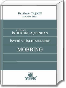 İş Hukuku Açısından İşyeri ve İşletmelerde Mobbing