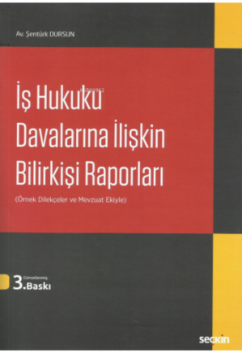 İş Hukuku Davalarına İlişkin Bilirkişi Raporları