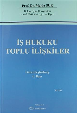 İş Hukuku Toplu İlişkiler Güncellenmiş
