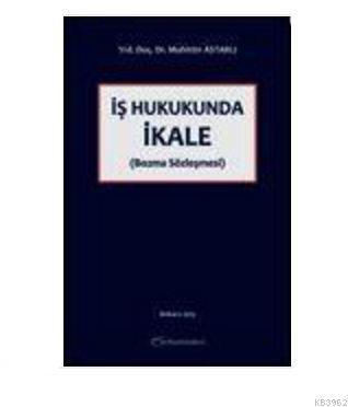 İş Hukukunda İkale (Bozma Sözleşmesi)