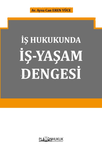 İş Hukukunda İş-Yaşam Dengesi