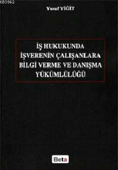İş Hukukunda İşverenin Çalışanlara Bilgi Verme ve Danışma Yükümlülüğü