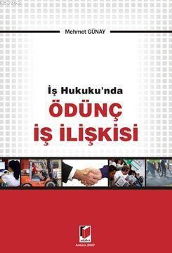 İş Hukukunda Ödünç İş İlişkisi