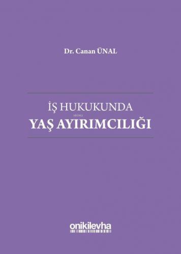 İş Hukukunda Yaş Ayırımcılığı