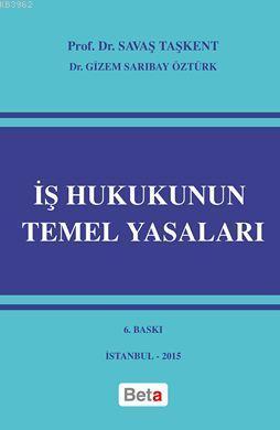 İş Hukukunun Temel Yasaları