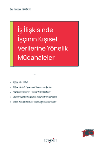 İş İlişkisinde İşçinin Kişisel Verilerine Yönelik Müdahaleler