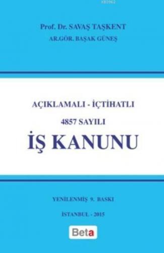İş Kanunu; Açıklamalı-İçtihatlı 4857 Sayılı