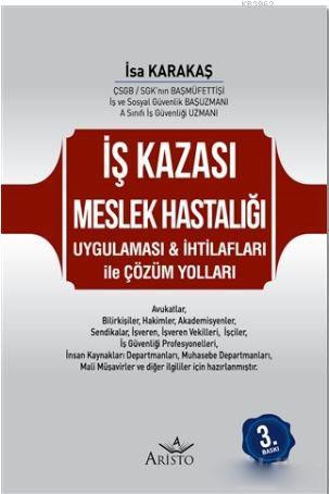 İş Kazası Meslek Hastalığı Uygulaması & İhtilafları ile Çözüm Yolları