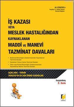 İş Kazası veya Meslek Hastalığından Kaynaklanan Maddi ve Manevi Tazminat Davaları